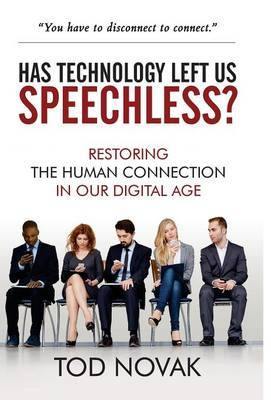 Has Technology Left Us Speechless?: Restoring the Human Connection in Our Digital Age - Agenda Bookshop