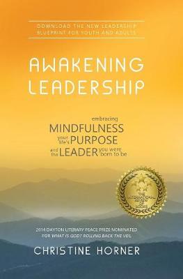 Awakening Leadership: Embracing Mindfulness, Your Life''s Purpose, and the Leader You Were Born to Be - Agenda Bookshop