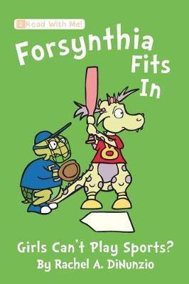 Forsynthia Fits In: Girls Can''t Play Sports - Agenda Bookshop