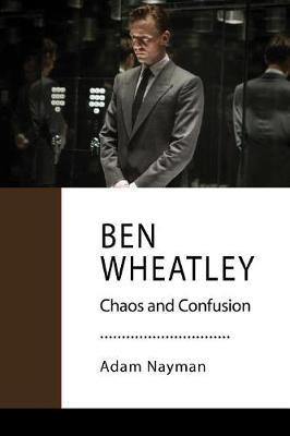 Ben Wheatley: Confusion and Carnage - Agenda Bookshop