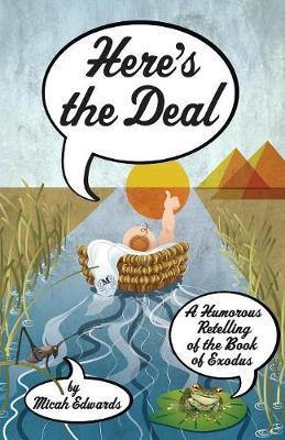 Here''s the Deal: A Humorous Retelling of the Book of Exodus - Agenda Bookshop