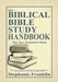 The Biblical Bible Study Handbook: The New Testament Study for the Individual and Small or Large Group Bible Study. - Agenda Bookshop