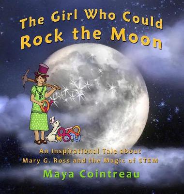 The Girl Who Could Rock the Moon - An Inspirational Tale about Mary G. Ross and the Magic of STEM - Agenda Bookshop