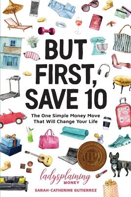 But First, Save 10: The One Simple Money Move That Will Change Your Life - Agenda Bookshop