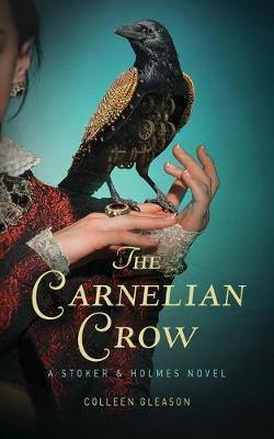The Carnelian Crow: A Stoker & Holmes Book - Agenda Bookshop