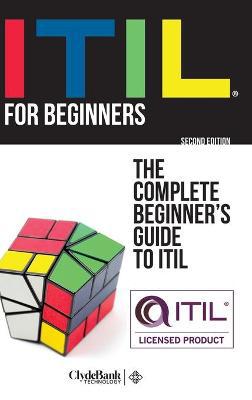 Itil for Beginners: The Complete Beginner''s Guide to Itil - Agenda Bookshop