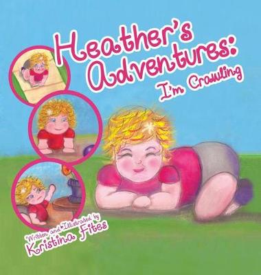 Heather's Adventures - I'm Crawling - Agenda Bookshop