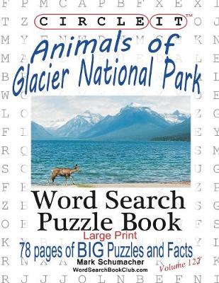 Circle It, Animals of Glacier National Park, Large Print, Word Search, Puzzle Book - Agenda Bookshop