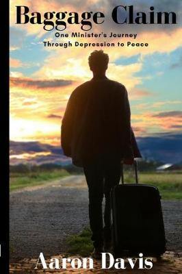 Baggage Claim: One Minister''s Journey Through Depression to Peace - Agenda Bookshop