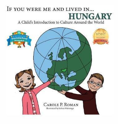 If You Were Me and Lived in... Hungary: A Child''s Introduction to Culture Around the World - Agenda Bookshop
