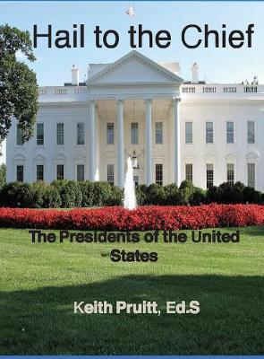 Hail to the Chief: The Presidents of the United States - Agenda Bookshop