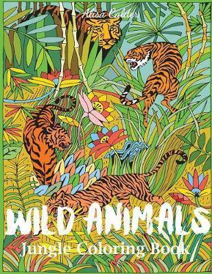 Wild Animals Jungle Coloring Book: An Animal Coloring Book for Adults - Agenda Bookshop