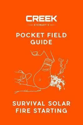 Pocket Field Guide: Survival Solar Fire Starting - Agenda Bookshop