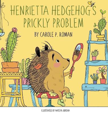 Henrietta Hedgehog''s Prickly Problem - Agenda Bookshop