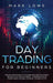 Day Trading: Proven Strategies to Succeed and Create Passive Income in the Stock Market - Introduction to Forex Swing Trading, Options, Futures & ETFs (Stock Market Investing for Beginners) - Agenda Bookshop