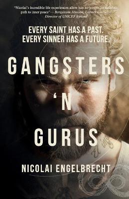 Gangsters ''N Gurus: Every Saint Has A Past. Every Sinner Has A Future. - Agenda Bookshop