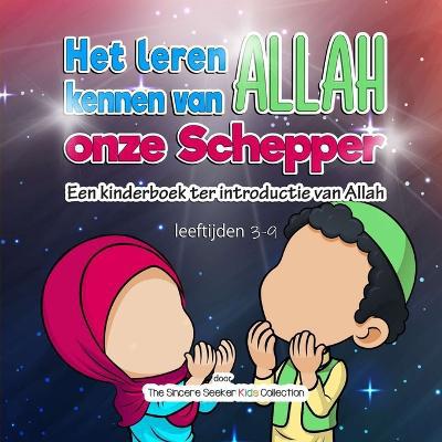 Het leren kennen van Allah, onze Schepper: Een kinderboek ter introductie van Allah - Agenda Bookshop