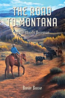The Road to Montana (Book #7): Up the Bloody Bozeman - Agenda Bookshop