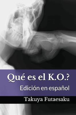 Que es el K.O.?: Edicion en espanol - Agenda Bookshop