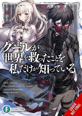 Only I Know the Ghoul Saved the World, Vol. 1 (Light Novel) - Agenda Bookshop
