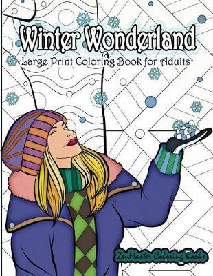 Large Print Coloring Book for Adults: Winter Wonderland: Simple and Easy Adult Coloring Book with Winter Scenes and Designs for Relaxation and Meditation - Agenda Bookshop