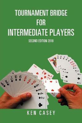 Tournament Bridge for Intermediate Players: Second Edition 2018 - Agenda Bookshop