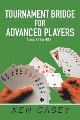 Tournament Bridge for Advanced Players: Second Edition 2018 - Agenda Bookshop