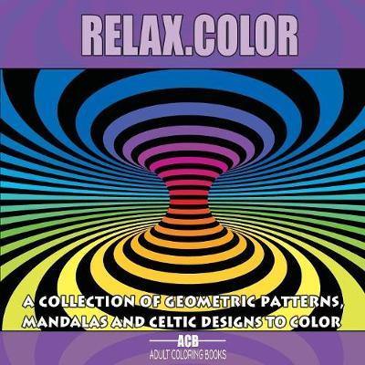 Relax.Color: Coloring Book for Adults With 60 Pictures in 3 Categories: 20 Geometric Patterns, 20 Mandalas and 20 Celtic Designs [8.5 x 8.5 Inches / Purple & Black] - Agenda Bookshop