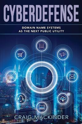 Cyberdefense: Domain Name Systems as the Next Public Utility - Agenda Bookshop