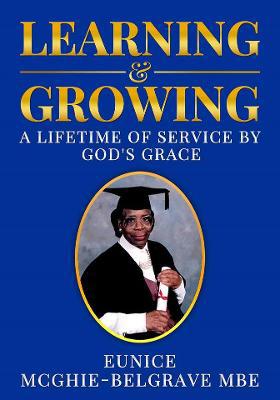 Learning & Growing: A Lifetime of Service by God''s Grace - Agenda Bookshop