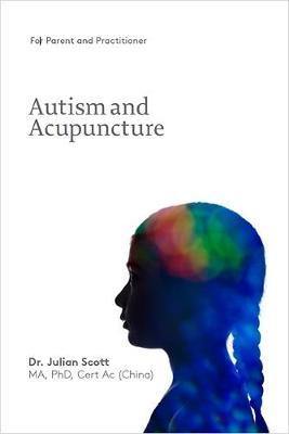 Autism and Acupuncture: For parents and practitioners - Agenda Bookshop