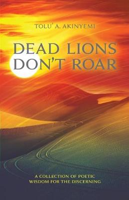 DEAD LIONS DON''T ROAR - Agenda Bookshop