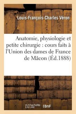 l ments d'Anatomie, de Physiologie Et de Petite Chirurgie,   l'Union Des Dames de France de M con - Agenda Bookshop