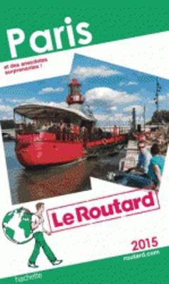 Guide Du Routard France: Guide Du Routard Paris 2015 - Agenda Bookshop