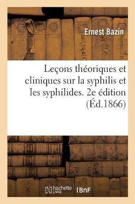 Le ons Th oriques Et Cliniques Sur La Syphilis Et Les Syphilides. 2e  dition - Agenda Bookshop