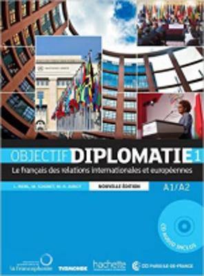 Objectif Diplomatie: Livre de l''eleve + CD audio 1 (Levels A1-A2) - Agenda Bookshop