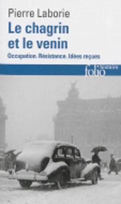 Le chagrin et le venin: occupation, Resistance, idees recues - Agenda Bookshop