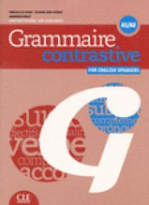 Grammaire contrastive: French Grammar for English speakers A1/A2 Livre + CD - Agenda Bookshop