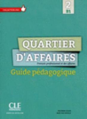 Quartier d''affaires: Guide pedagogique B1 - Agenda Bookshop