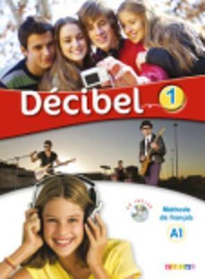 Decibel: Livre de l''eleve A1 + CD MP3 + DVD - Agenda Bookshop