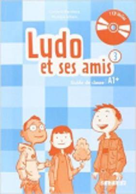 Ludo et ses amis 2015: Guide pedagogique 3 + CD - Agenda Bookshop