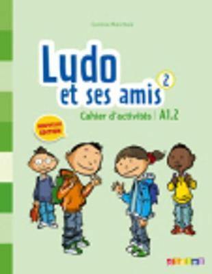 Ludo et ses amis 2015: Cahier d''activites 2 - Agenda Bookshop