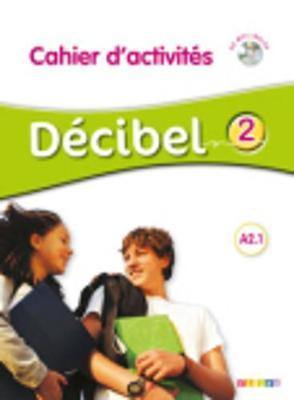 Decibel: Cahier d''activites A2.1 + CD MP3 - Agenda Bookshop