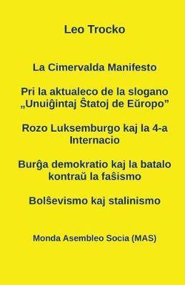 La Cimervalda Manifesto; Pri la aktualeco de la slogano  Unui&#285;intaj &#348;tatoj de E&#365;ropo ; Rozo Luksemburgo kaj la 4-a Internacio; Bur&#285;a demokratio kaj la batalo kontra&#365; la fa&#349;ismo - Agenda Bookshop