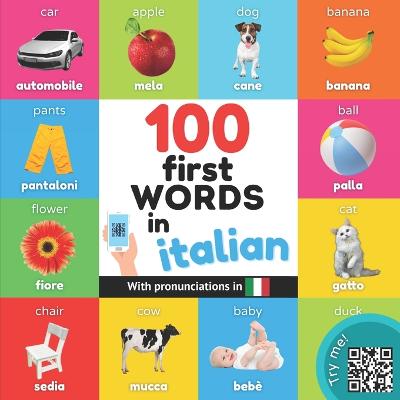 100 first words in italian: Bilingual picture book for kids: english / italian with pronunciations - Agenda Bookshop