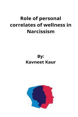 Role of personal correlates of wellness in Narcissism - Agenda Bookshop