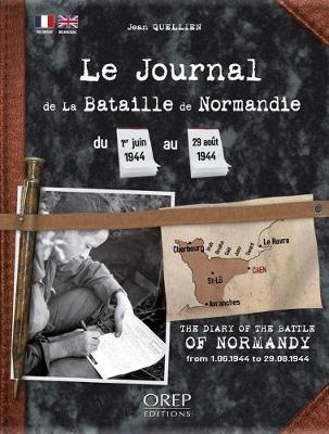 Diary of the Battle of Normandy: From June 1st, 1944 to August 29th, 1944 - Agenda Bookshop