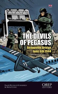 The Devils of Pegasus: Benouville Bridge - Night from June 5th to June 6th - Agenda Bookshop