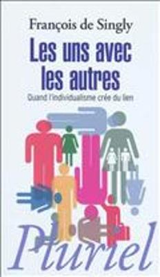 Les Uns Avec Les Autres: Quand L''Individualisme Cree Du Lien - Agenda Bookshop