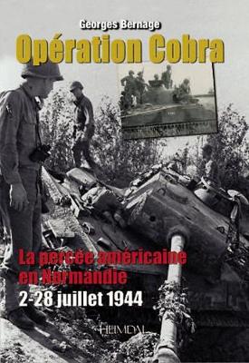 Operation Cobra: La Percee Americaine En Normandie (2-22 Juillet 1944) - Agenda Bookshop